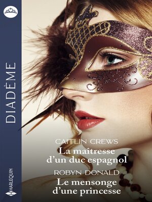 cover image of La maîtresse d'un duc espagnol--Le mensonge d'une princesse